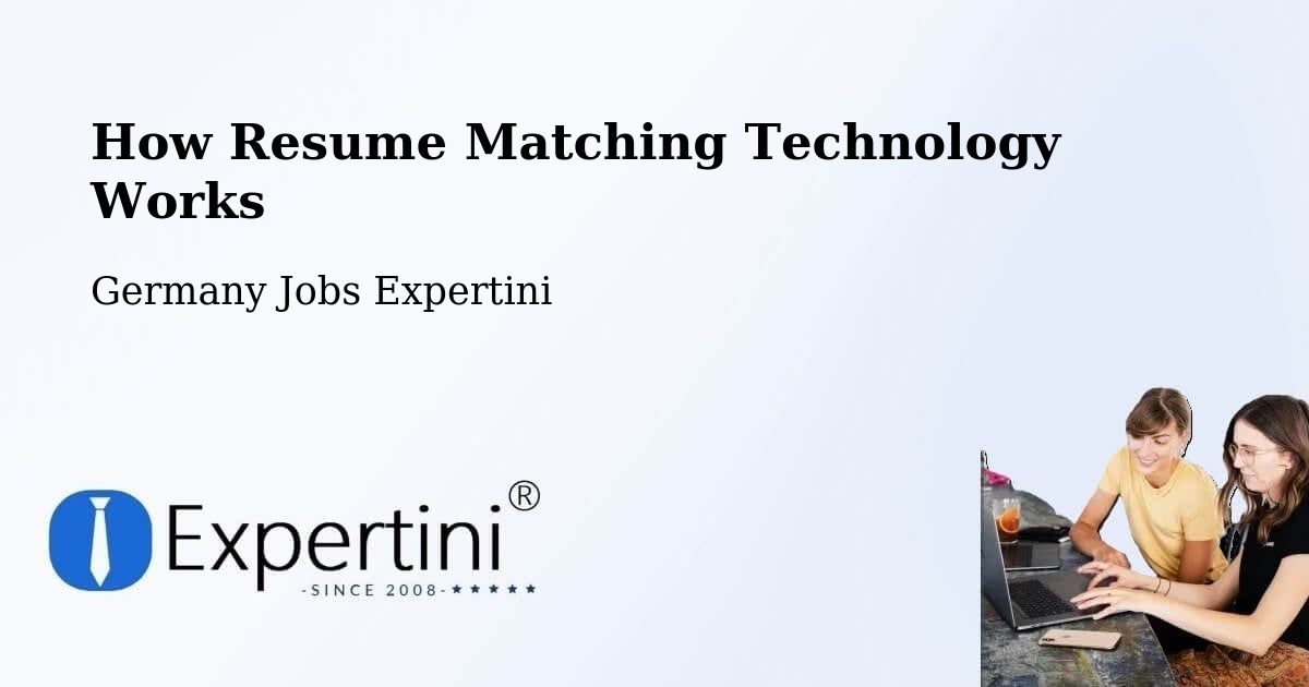 How Resume Matching Technology Works - Germany Jobs Expertini