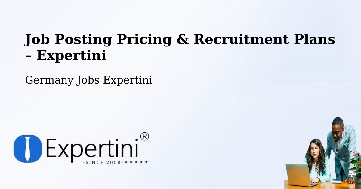 Job Posting Pricing & Recruitment Plans – Weinsberg - Weinsberg, Germany Jobs Expertini